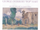 George Overbury 'Pop' Hart : His Life and Art - Book