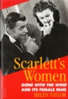 Scarlett's Women : Gone With the Wind and Its Female Fans - Book