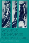 Women's Movements in the United States : Woman Suffrage, Equal Rights, and beyond - Book