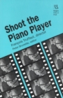 Shoot the Piano Player : Francois Truffaut, Director - Book