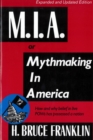 M.I.A. or Mythmaking in America : How and why belief in live POWs has possessed a nation - Book