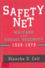 Safety Net : Welfare and Social Security, 1929-1979 - Book