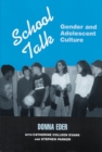 School Talk : Gender and Adolescent Culture - Book
