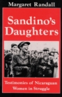 Sandino's Daughters : Testimonies of Nicaraguan Women in Struggle - Book