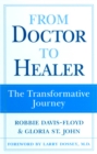 From Doctor to Healer : The Transformative Journey - Book