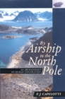 By Airship to the North Pole : An Archaeology of Human Exploration - Book
