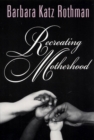 Recreating Motherhood - Book
