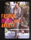 Fashion, Desire and Anxiety : Image and Morality in the Twentieth Century - Book