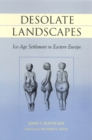 Desolate Landscapes : Ice-Age Settlement in Eastern Europe - Book