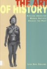The Art of History : African American Women Artists Engage the Past - Book