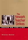 The Newark Teacher Strikes : Hopes on the Line - Book