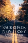 Backroads, New Jersey : Driving at the Speed of Life - Book