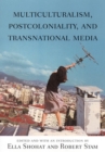 Multiculturalism, Postcoloniality, and Transnational Media - Book
