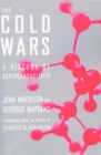 The Cold Wars : A History of Superconductivity - Book