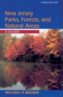 New Jersey Parks, Forests, and Natural Areas : A Guide - Book