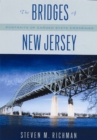 The Bridges of New Jersey : Portraits of Garden State Crossings - eBook