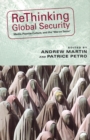 Rethinking Global Security : Media, Popular Culture, and the "War on Terror" - Book