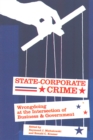 State-Corporate Crime : Wrongdoing at the Intersection of Business and Government - Book