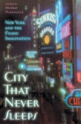 City That Never Sleeps : New York and the Filmic Imagination - Book