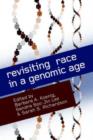 Revisiting Race in a Genomic Age - Book