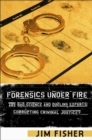 Forensics Under Fire : Are Bad Science and Dueling Experts Corrupting Criminal Justice? - eBook