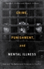 Crime, Punishment, and Mental Illness : Law and the Behavioral Sciences in Conflict - eBook