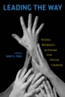Leading the Way : Young Women's Activism for Social Change - Book