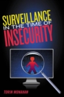 Surveillance in the Time of Insecurity - Book