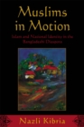 Muslims in Motion : Islam and National Identity in the Bangladeshi Diaspora - Book