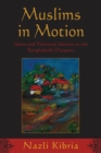 Muslims in Motion : Islam and National Identity in the Bangladeshi Diaspora - Book