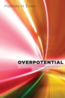Overpotential : Fuel Cells, Futurism, and the Making of a Power Panacea - Book