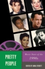 Pretty People : Movie Stars of the 1990s - Book
