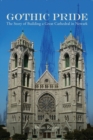 Gothic Pride : The Story of Building a Great Cathedral in Newark - eBook