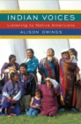 Indian Voices : Listening to Native Americans - Book