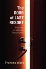 The Door of Last Resort : Memoirs of a Nurse Practitioner - Book