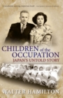 Children of the Occupation : Japan's Untold Story - Book