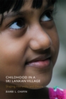 Childhood in a Sri Lankan Village : Shaping Hierarchy and Desire - Book
