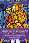 Amigas y Amantes : Sexually Nonconforming Latinas Negotiate Family - Book