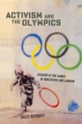 Activism and the Olympics : Dissent at the Games in Vancouver and London - Book