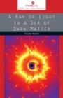 A Ray of Light in a Sea of Dark Matter - Book