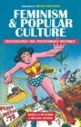 Feminism and Popular Culture : Investigating the Postfeminist Mystique - eBook