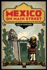 Mexico on Main Street : Transnational Film Culture in Los Angeles before World War II - eBook