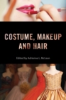 Costume, Makeup, and Hair - eBook