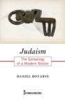 Judaism : The Genealogy of a Modern Notion - eBook