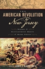 The American Revolution in New Jersey : Where the Battlefront Meets the Home Front - Book