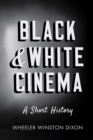 Black and White Cinema : A Short History - Book