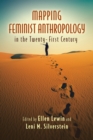 Mapping Feminist Anthropology in the Twenty-First Century - eBook