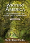 Writing America : Literary Landmarks from Walden Pond to Wounded Knee (A Reader's Companion) - Book