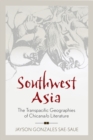 Southwest Asia : The Transpacific Geographies of Chicana/o Literature - eBook