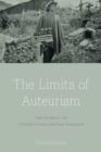 The Limits of Auteurism : Case Studies in the Critically Constructed New Hollywood - Book
